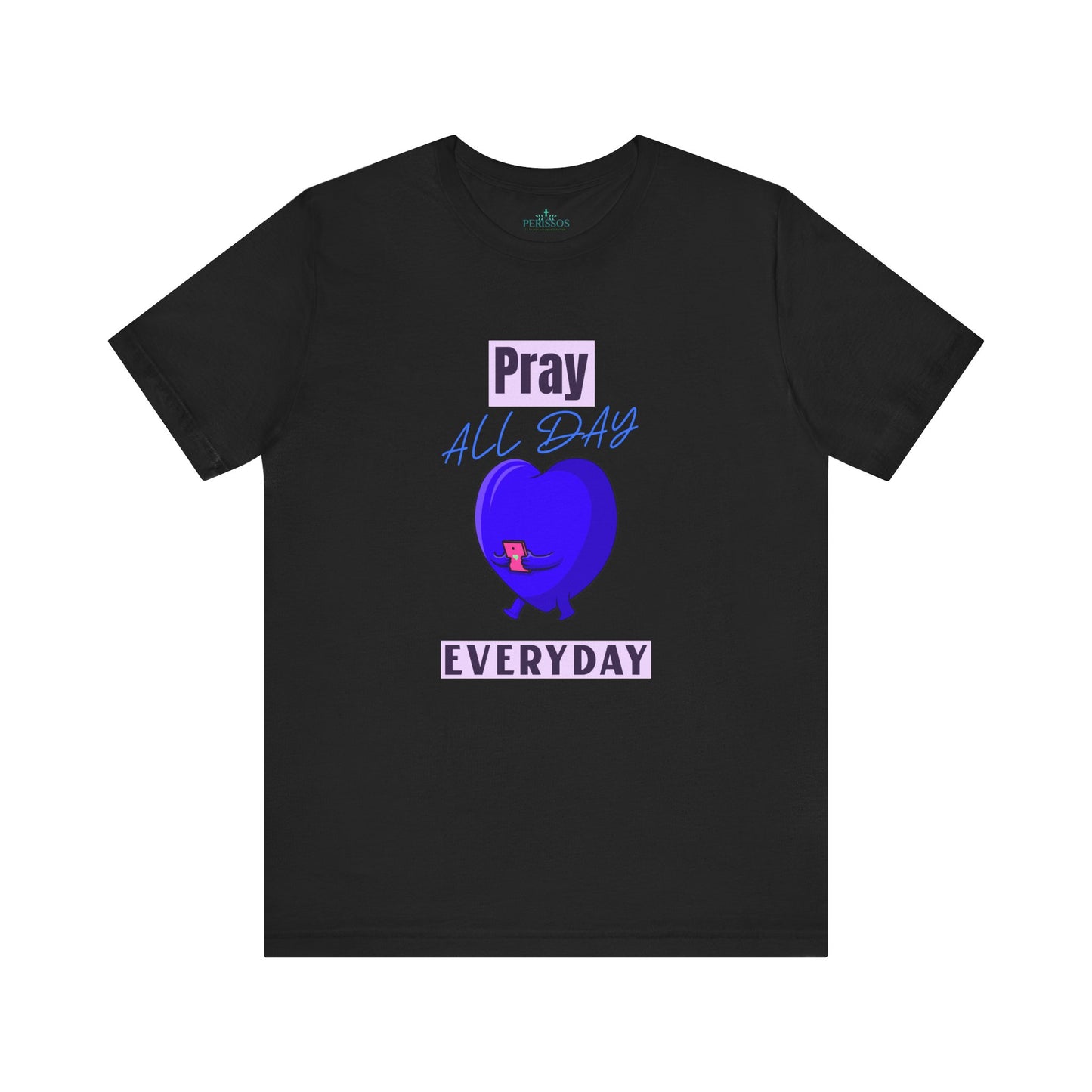 Pray All Day Tee Shirt-(Blue heart) Unisex