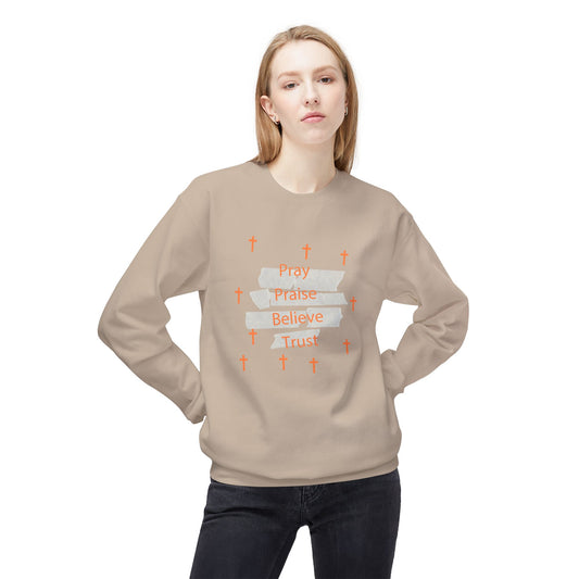 Pray Praise Believe Trust Sweatshirt-Unisex